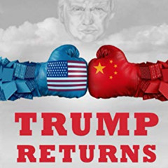 VIEW EBOOK 🗸 Trump Returns For 2025!: The U.S. VS China (Surviving the New World Ord