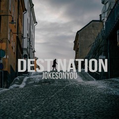 JOKESONYOU - Destination (Original Mix)