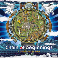 Chain of Beginnings - Compiled by DJ Hanabi