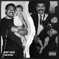 FROM NOTHING - Henny x Masse