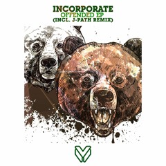 Incorporate - Offended [Premiere]