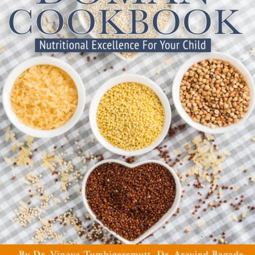PDF (BOOK) The Doman Cookbook: Nutritional Excellence for Your Child DOWNLOAD