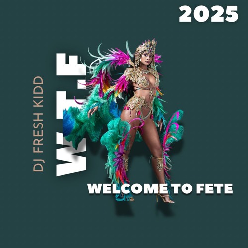 W.T.F (Welcome To Fete) 2025 Soca