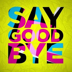 Say Goodbye 2024 - S'Fox FT BSmall  Remix FULL