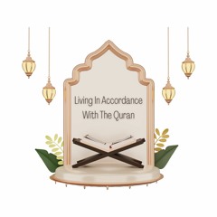 Living In Accordance With The Qur'an - Introduction