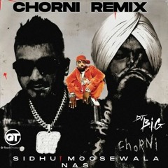 Dj B.i.G. - Chorni Remix - Sidhu Moosewala