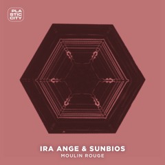 Ira Ange & Sunbios - Moulin Rouge (Anturage & Alexey Union Remix)