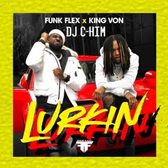Lurkin (Dj C-HIM Remix)