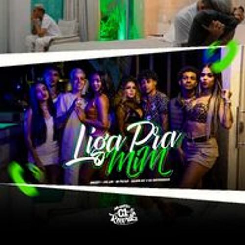 LIGA PRA MIM - Drizzy, Db, Di Paiva, Daan e Dj Arthuziin