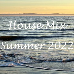 House Mix Summer 2022