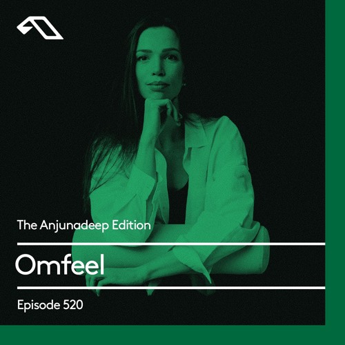 The Anjunadeep Edition 520 with Omfeel