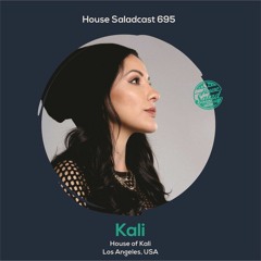 House Saladcast 695 | Kali