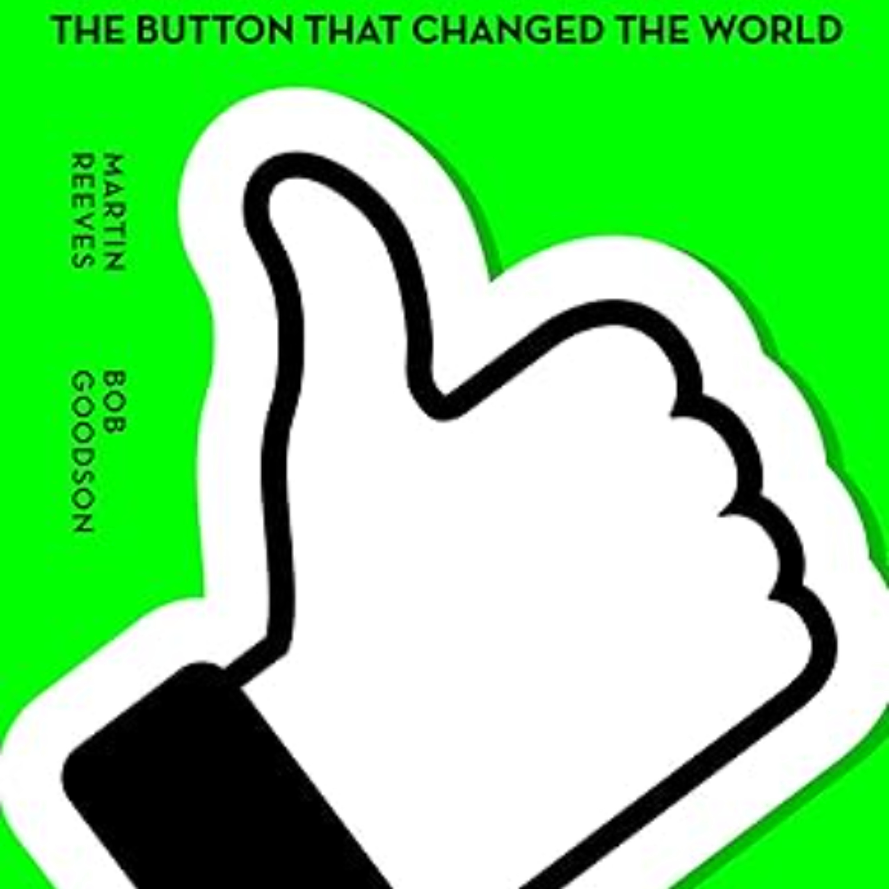Martin Reeves author of "Like: The Button That Changed the World"