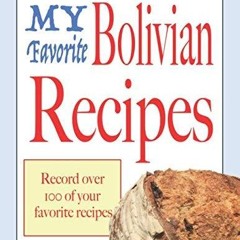 ✔Audiobook⚡️ Bolivian family recipes: Blank cookbooks to write in