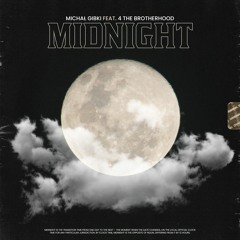 Michal Gibki - Midnight Feat. 4 The Brotherhood