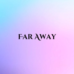 Far Away