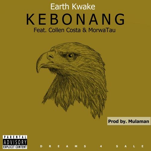 KEBONANG [radio edit] Earth Kwake feat Collen Costa & MorwaTau (prod. by Mulaman