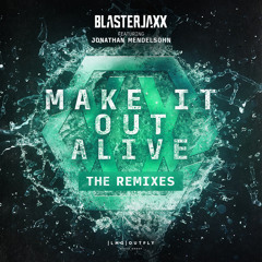 Make It Out Alive (AFFAS Remix) [feat. Jonathan Mendelsohn]