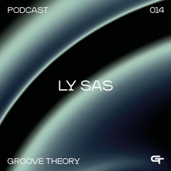 Groove Theory 13 | Ly Sas