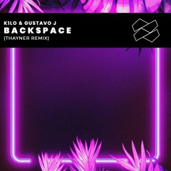 Backspace (Thayner Extended Remix)