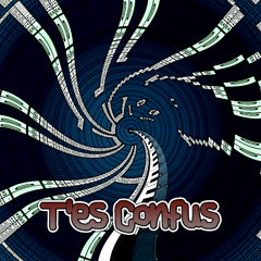 T'es confus