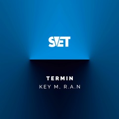 Key M, R.A.N - Termin