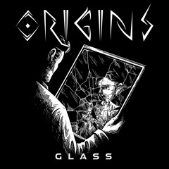 ORIGINS - Glass [FREE DOWNLOAD]