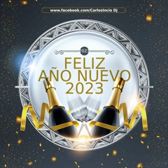 FELIZ AÑO NUEVO 2023 (BAILABLE) - CARLOSINCIO DJ