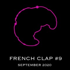 FRENCH CLAP #9 [SEP 2020]
