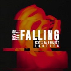 Trevor Daniel - Falling (EXYT & EA - Project Bootleg)