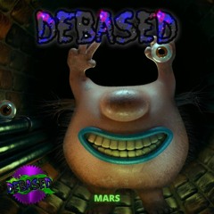 DEBASED - MARS (GIFT)