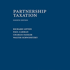 Get EPUB ✔️ Partnership Taxation, Fourth Edition by  Richard Lipton,Paul Carman,Charl