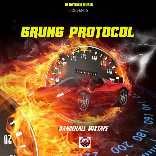 DJ DOTCOM PRESENTS GRUNG PROTOCOL DANCEHALL MIXTAPE (OCTOBER - 2022)🧨