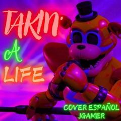 Takin' a Life【COVER ESPAÑOL】jgamer_14yt56‬
