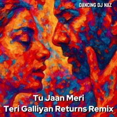 Tu Jaan Meri - Galliyan Returns Remix - Ankit Tiwari (Bollywood Afro House) Dancing DJ Naz