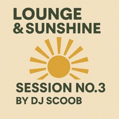 Lounge & Sunset Session #3 by Dj Scoob (2025)
