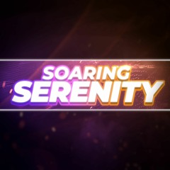 Soaring Serenity [Official Release]