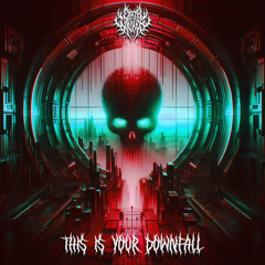 THIS IS YOUR DOWNFALL (FREE DOWNLOAD)