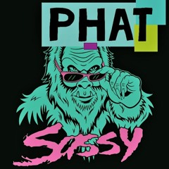 Phat & Sassy