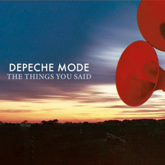 DEPECHE MODE - THE THINGS YOU SAID (SLOWED & CHOPPED)