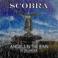 Angels In The Rain ft Dillinger