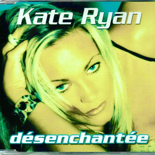 Désenchantée - Kate Ryan radio edit [faster version]