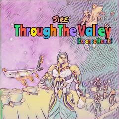 Sire - Through The Valley  (Essence Remix)