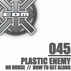 Plastic Enemy No House