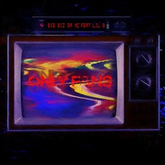 OnlyFans (feat. Lil B)