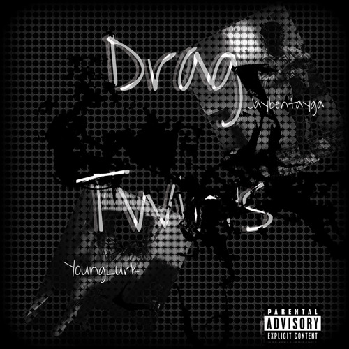 Jaybentayga X YoungLurk - Drag Twins