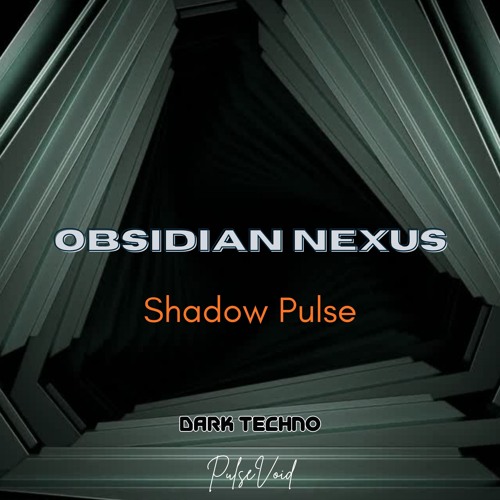 Shadow Pulse - OBSIDIAN NEXUS -