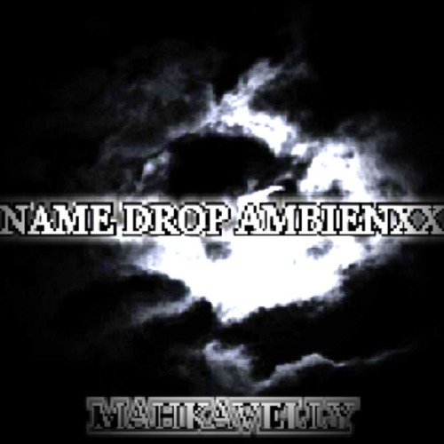 NAME DROP AMBIENXX