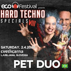 PETDuo 4 decks @ Eco Festival Hard Techno Specials VIII - 02 04 2022