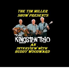 KINGSTON TRIO'S BUDDY WOODWARD with TIM MILLER  (recorded in October, 2023)